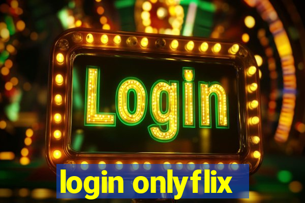 login onlyflix